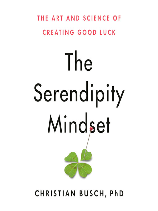 Title details for The Serendipity Mindset by Christian Busch - Wait list